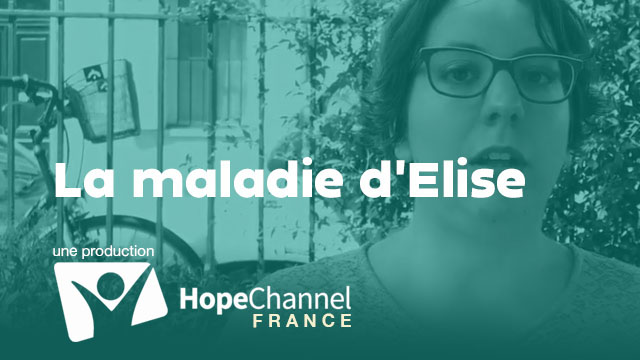 Croire ! La maladie d’Elise