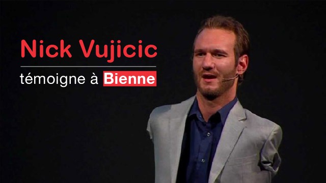 Nick Vujicic témoigne à Bienne