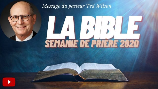 La Bible - Un message de Ted Wilson