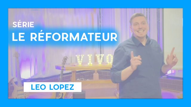 Le Réformateur - Par Léo Lopez