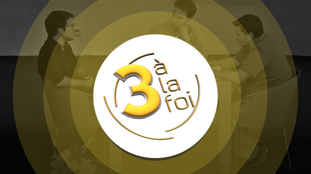 3 à la Foi