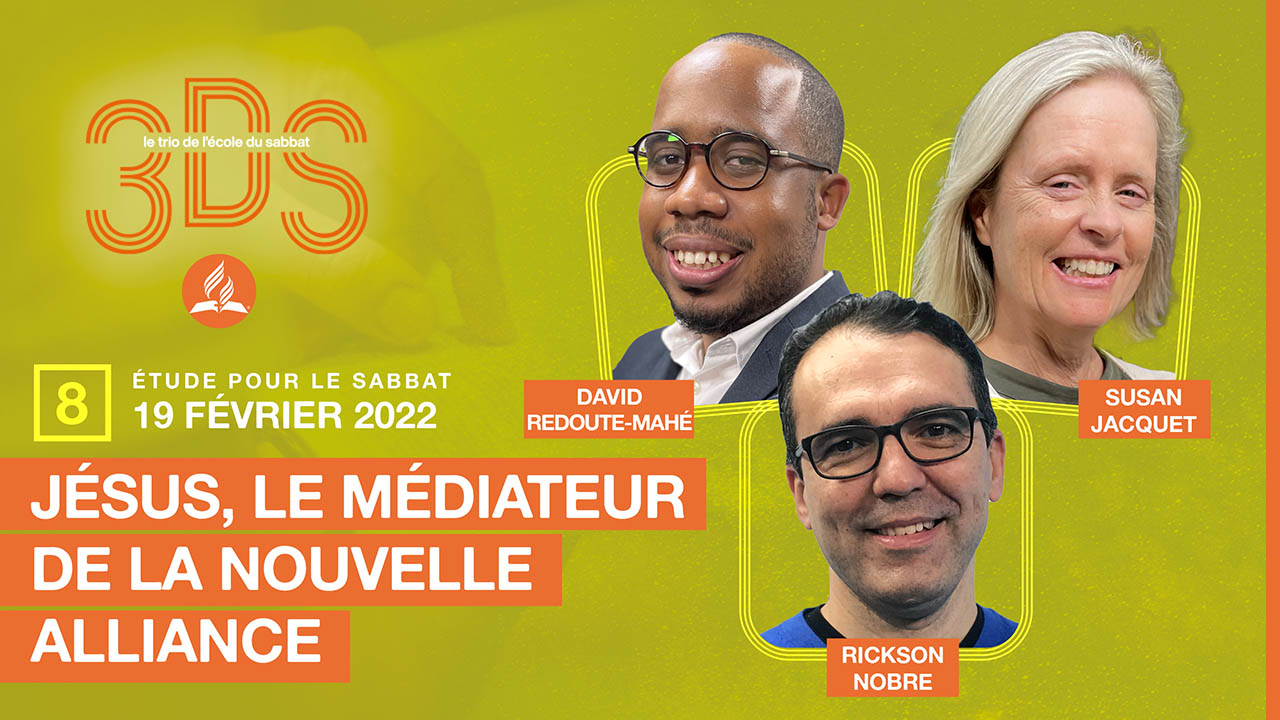Jésus, le médiateur de la nouvelle alliance | 3DS | Leçon 8 2022T1