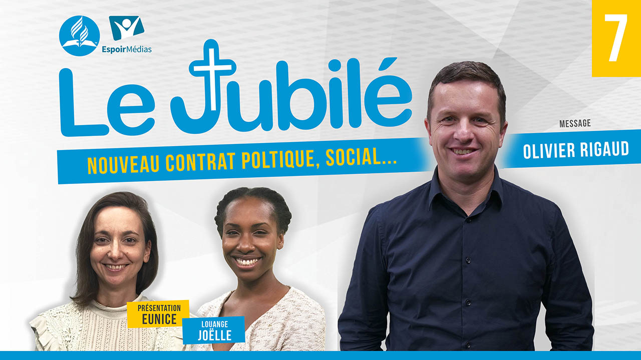 Le Jubilé #7 – Un nouveau contrat politique, économique et social