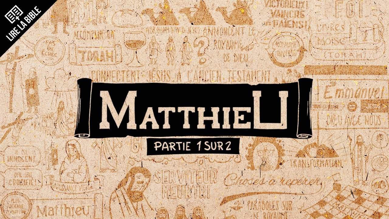 Matthieu 1 à 13 – Lire la Bible