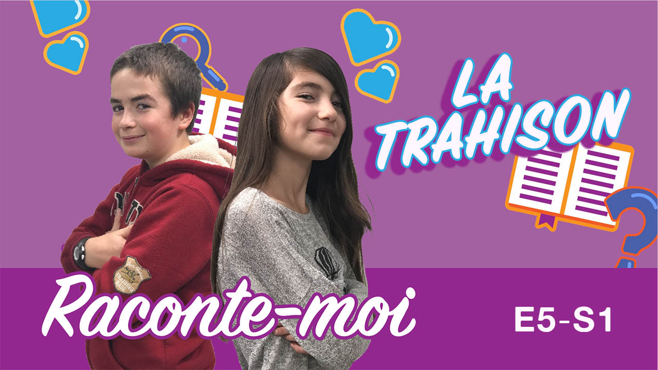 La trahison – Raconte-moi – S1E5