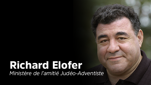 Interview Richard Elofer, responsable du ministère de l&rsquo;amitié Judéo-Adventiste à la GC