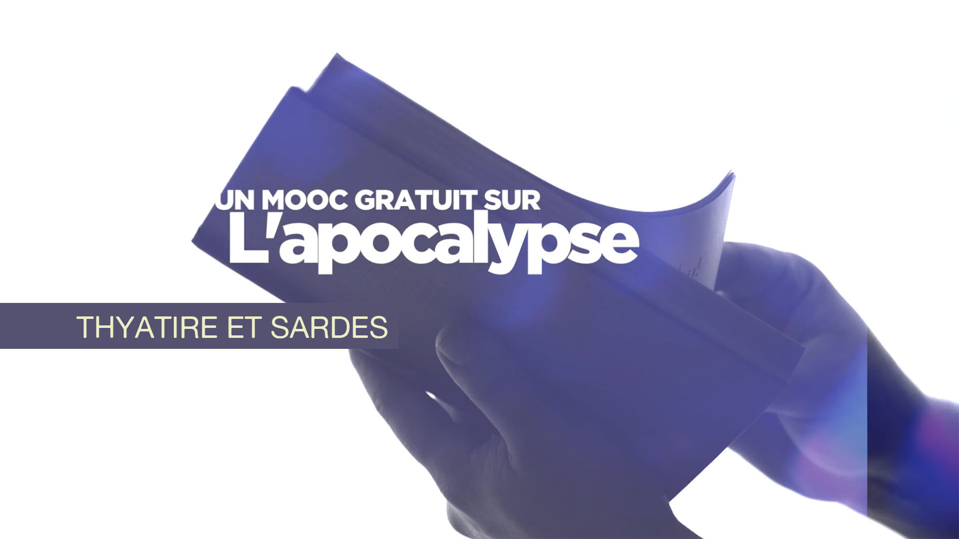 MOOC Apocalypse – 6. Thyatire et Sardes