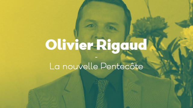 La nouvelle Pentecôte – Olivier Rigaud