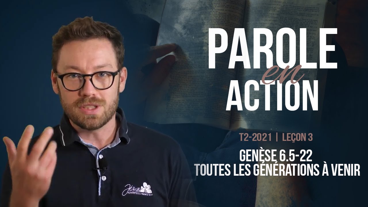 Parole en Action | Genèse 6.5-22 – Toutes les générations à venir