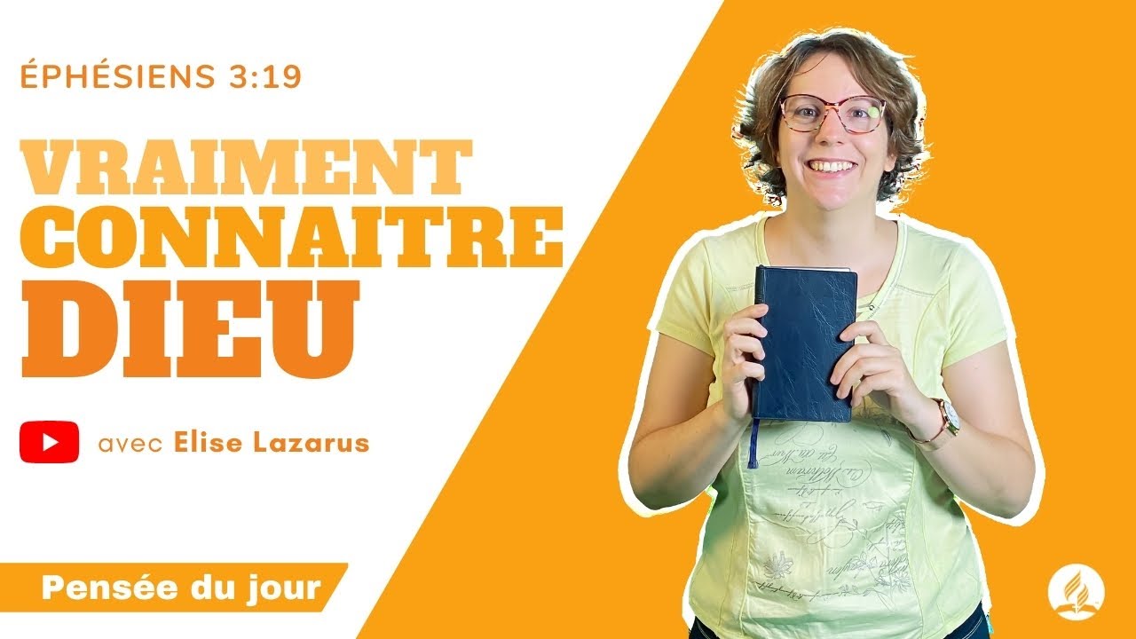 Vraiment connaitre Dieu – Pensée du jour