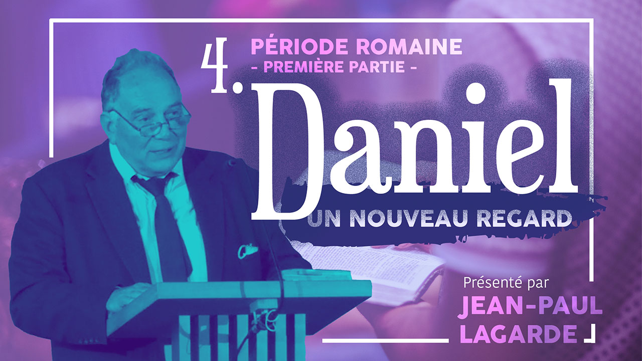 Daniel, un nouveau regard #4 – Période romaine