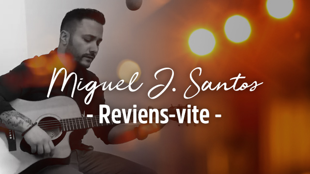 Miguel J. Santos – Reviens-vite