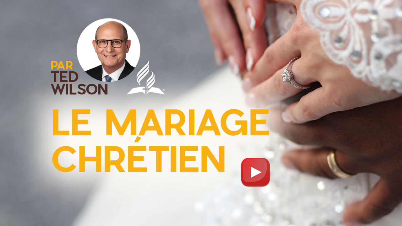 Le mariage chrétien – Un message spécial de Ted Wilson et son épouse Nancy