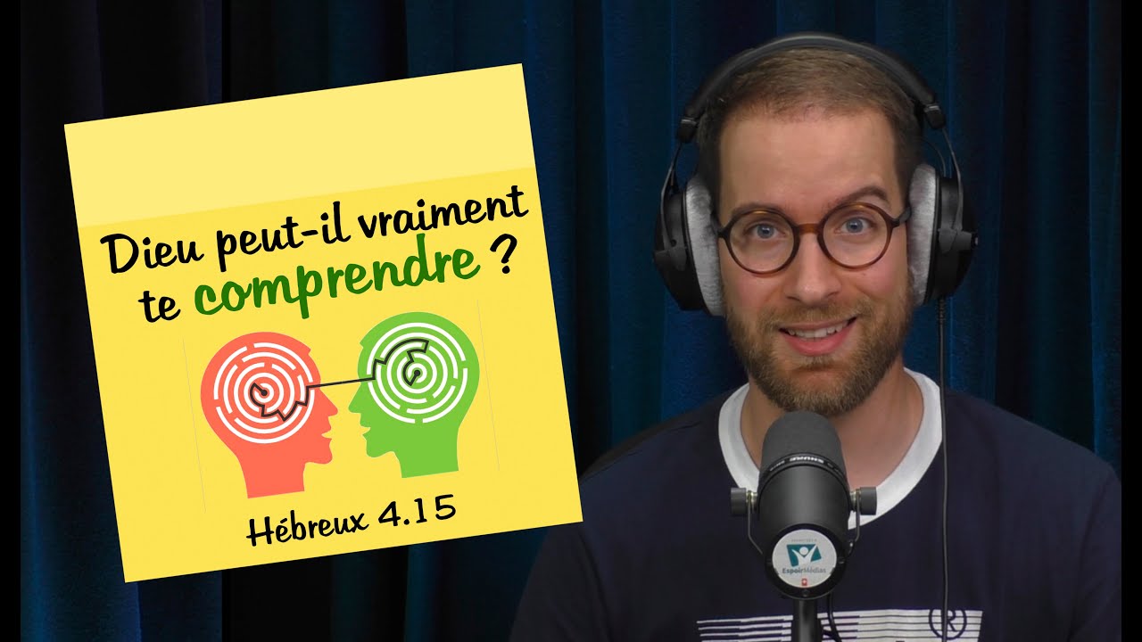 Dieu peut-il vraiment te comprendre ? | POST IT