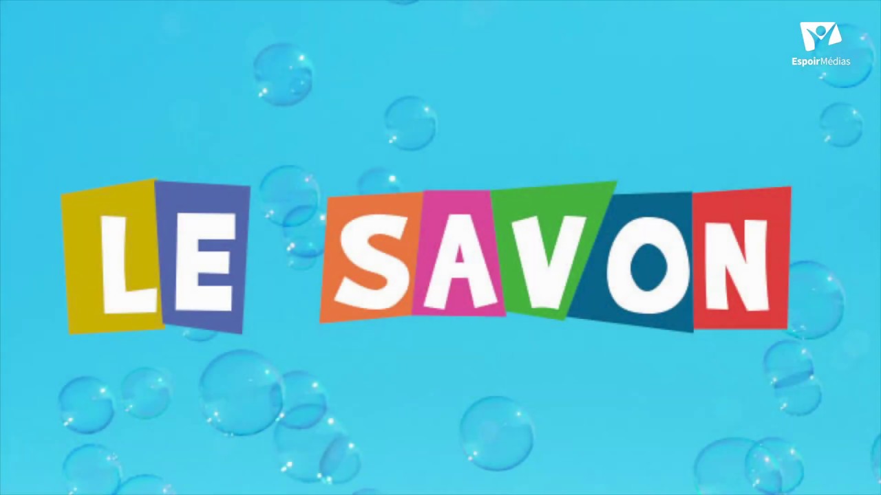 Le savon – Louange pour enfant