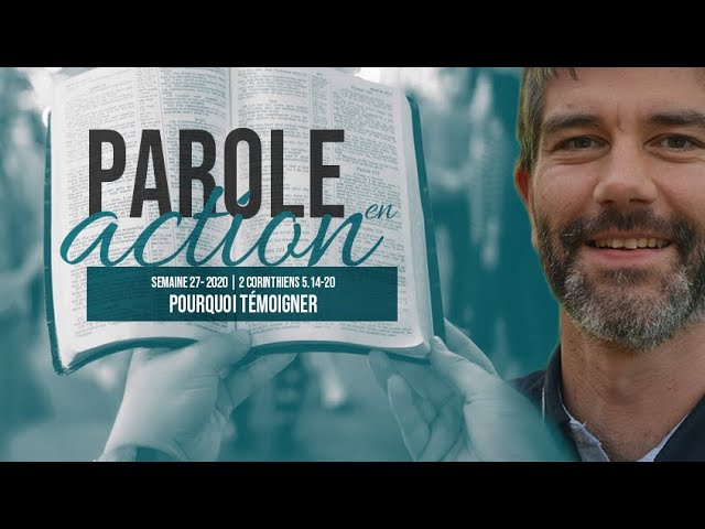 27. Pourquoi témoigner – Parole en action