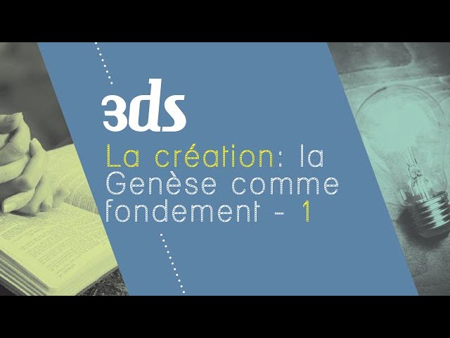 La création : la Genèse comme fondement – 1 | Trio EDS