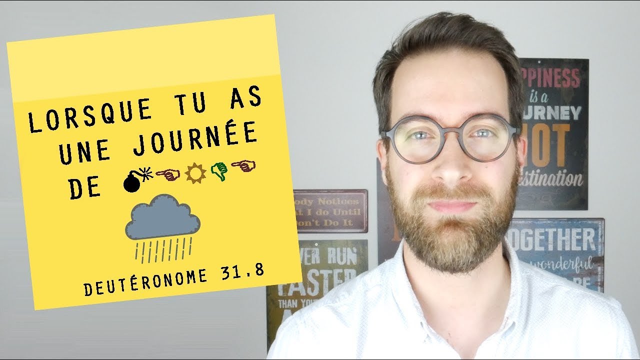 POST IT | Lorsque tu as une journée de *@$@ | Deutéronome 31.8