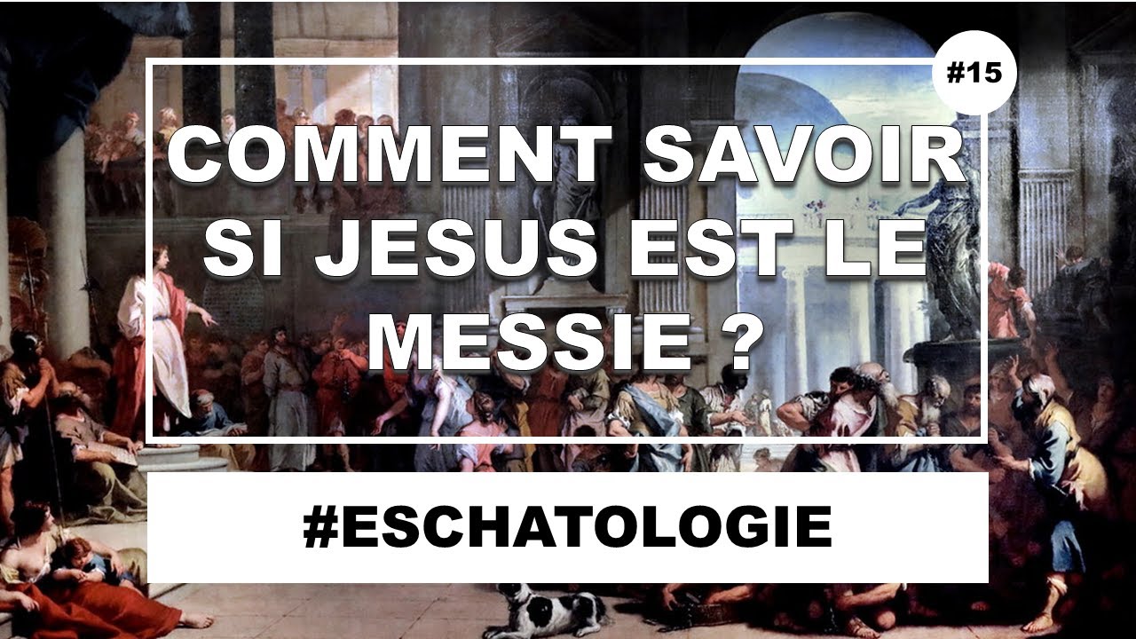 Comment sait-on si Jésus est vraiment le Messie ? TEOLOJi
