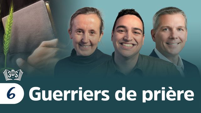 GUERRIERS DE PRIÈRE | 3DS | 2026T2 #06