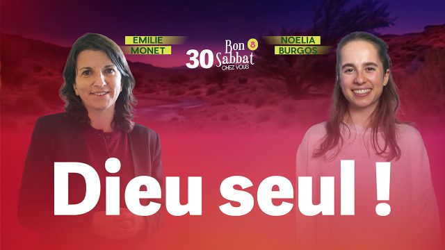 Dieu seul ! 1️⃣ Bon Sabbat Chez Vous – S8E30
